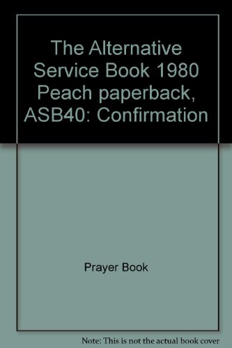 The Alternative Service Book 1980 Peach paperback, ASB40: Confirmation (9780521506465) by Unknown Author