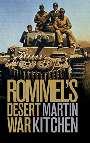 Rommel's Desert War: Waging World War II in North Africa, 1941?1943 (Cambridge Military Histories)