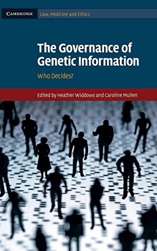 Stock image for The Governance of Genetic Information: Who Decides? (Cambridge Law, Medicine and Ethics) for sale by Bahamut Media