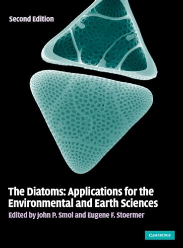 9780521509961: The Diatoms 2nd Edition Hardback: Applications for the Environmental and Earth Sciences