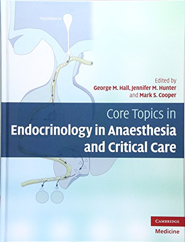 Stock image for Core Topics in Endocrinology in Anaesthesia and Critical Care for sale by Better World Books Ltd