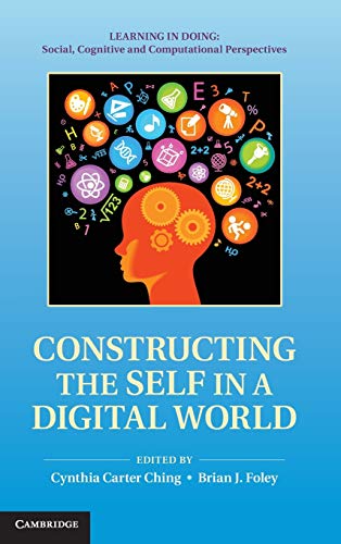 Stock image for Constructing the Self in a Digital World (Learning in Doing: Social, Cognitive and Computational Perspectives) for sale by Bookmans