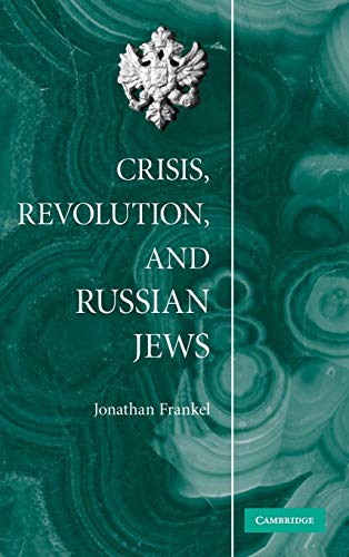 Beispielbild fr CRISIS, REVOLUTION, AND RUSSIAN JEWS. zum Verkauf von Burwood Books