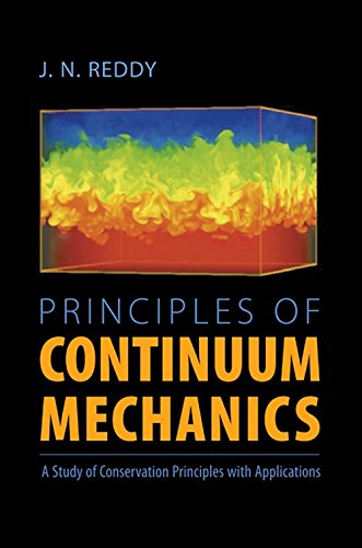 Principles of Continuum Mechanics: A Study of Conservation Principles with Applications (9780521513692) by Reddy, J. N.