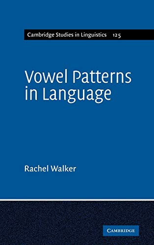 9780521513975: Vowel Patterns in Language Hardback: 130 (Cambridge Studies in Linguistics, Series Number 130)