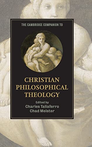Stock image for The Cambridge Companion to Christian Philosophical Theology (Cambridge Companions to Religion) for sale by Labyrinth Books