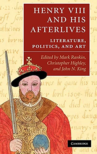 Stock image for Henry VIII and his Afterlives: Literature, Politics, and Art for sale by WorldofBooks