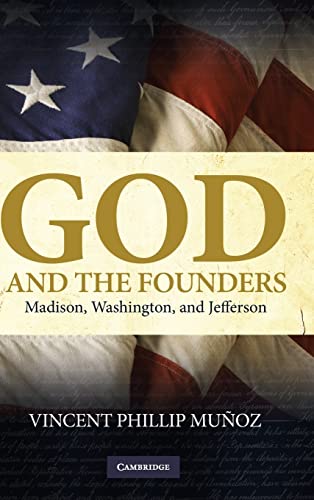 Stock image for God and the Founders: Madison, Washington, and Jefferson for sale by Blue Vase Books