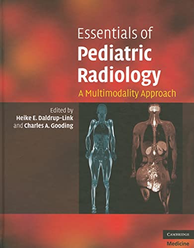 9780521515214: Essentials of Pediatric Radiology: A Multimodality Approach (Cambridge Medicine (Hardcover))