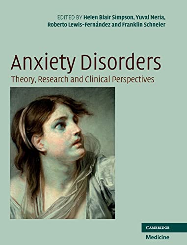 9780521515573: Anxiety Disorders Hardback: Theory, Research and Clinical Perspectives (Cambridge Medicine (Hardcover))