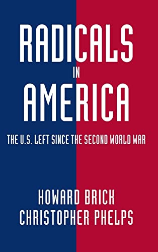 9780521515603: Radicals in America: The U.S. Left since the Second World War (Cambridge Essential Histories)