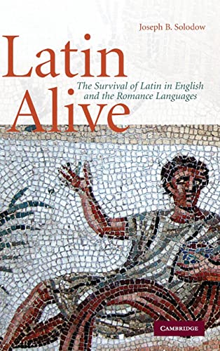 9780521515757: Latin Alive Hardback: The Survival of Latin in English and the Romance Languages