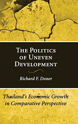 The Politics Of Uneven Development: Thailand*s Economic Growth In Comparative Perspective