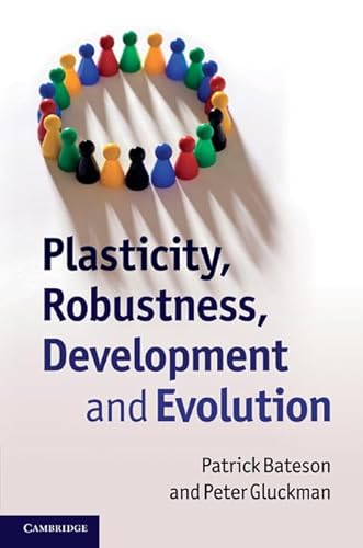 Beispielbild fr Plasticity, Robustness, Development and Evolution zum Verkauf von Phatpocket Limited
