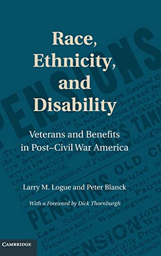 9780521516341: Race, Ethnicity, and Disability: Veterans and Benefits in Post-Civil War America (Cambridge Disability Law and Policy Series)