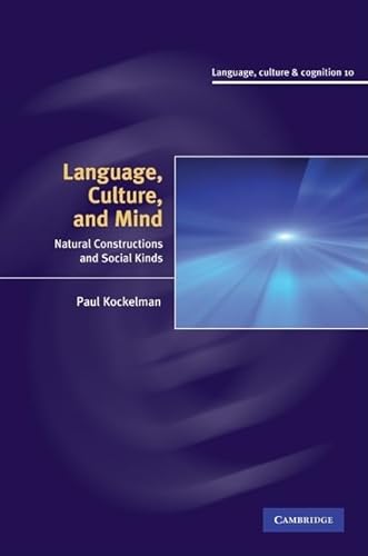 Stock image for Language, Culture, and Mind: Natural Constructions and Social Kinds: 10 (Language Culture and Cognition, Series Number 10) for sale by Hard To Find Editions