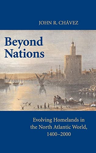 Stock image for Beyond Nations: Evolving Homelands in the North Atlantic World, 1400 "2000 for sale by AwesomeBooks