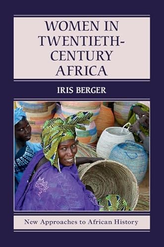 Imagen de archivo de Women in Twentieth-Century Africa: 10 (New Approaches to African History, Series Number 10) a la venta por AMM Books