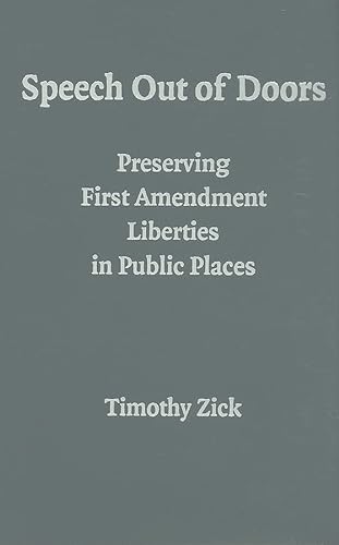 Beispielbild fr Speech Out of Doors: Preserving First Amendment Liberties in Public Places zum Verkauf von Powell's Bookstores Chicago, ABAA