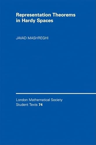 9780521517683: Representation Theorems in Hardy Spaces: 74 (London Mathematical Society Student Texts, Series Number 74)