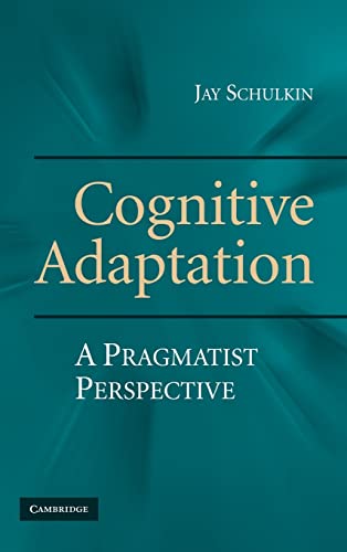 9780521517911: Cognitive Adaptation Hardback: A Pragmatist Perspective