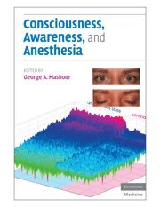 9780521518222: Consciousness, Awareness, and Anesthesia Hardback