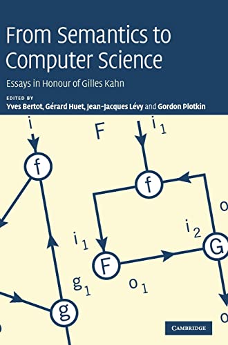 Stock image for From Semantics to Computer Science: Essays in Honour of Gilles Kahn for sale by Open Books