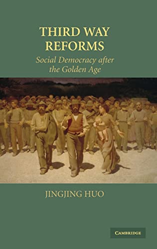 Third Way Reforms: Social Democracy After The Golden Age