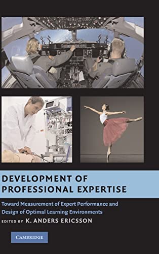 9780521518468: Development of Professional Expertise: Toward Measurement of Expert Performance and Design of Optimal Learning Environments