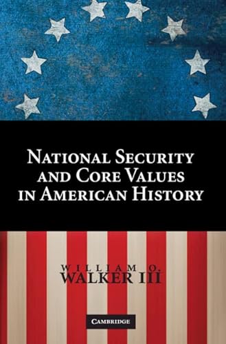 Imagen de archivo de National Security and Core Values in American History a la venta por Brook Bookstore On Demand