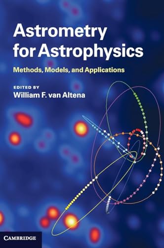 9780521519205: Astrometry for Astrophysics: Methods, Models, and Applications