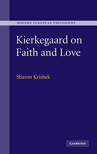 Kierkegaard on Faith and Love - Sharon Krishek