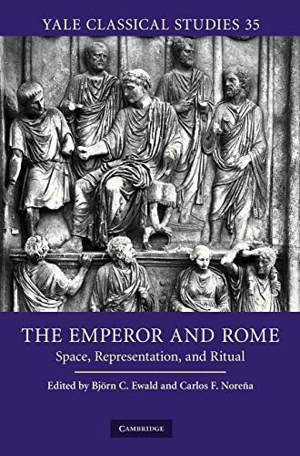 9780521519533: The Emperor and Rome Hardback: Space, Representation, and Ritual: 35 (Yale Classical Studies, Series Number 35)