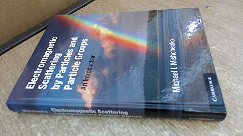 Imagen de archivo de ELECTROMAGNETIC SCATTERING BY PARTICLES AND PARTICLE GROUPS: AN INTRODUCTION a la venta por Basi6 International