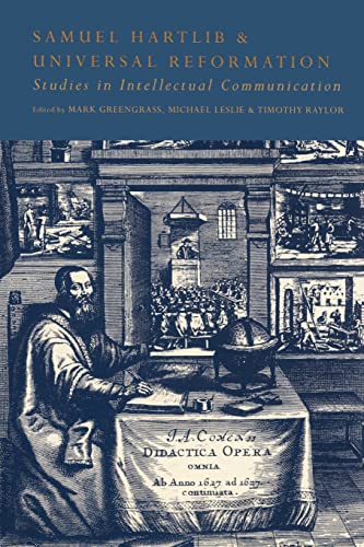 Imagen de archivo de Samuel Hartlib and Universal Reformation: Studies in Intellectual Communication a la venta por Ria Christie Collections
