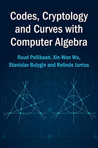 9780521520362: Codes, Cryptology and Curves with Computer Algebra