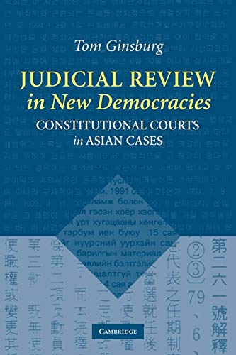 Imagen de archivo de Judicial Review in New Democracies: Constitutional Courts in Asian Cases a la venta por BooksRun