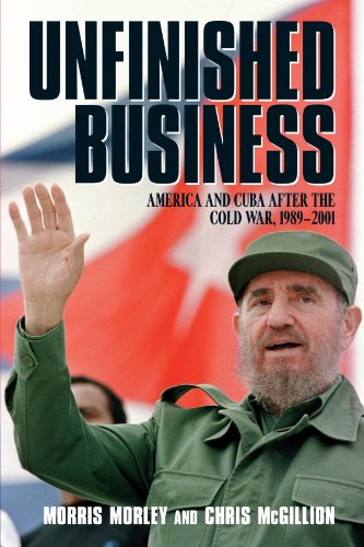Stock image for Unfinished Business : America and Cuba after the Cold War, 1989-2001 for sale by Better World Books