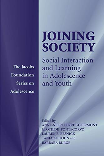 9780521520423: Joining Society: Social Interaction and Learning in Adolescence and Youth (The Jacobs Foundation Series on Adolescence)