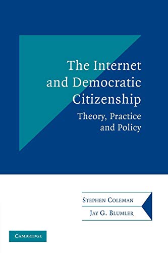 Beispielbild fr Internet and Democratic Citizenship : Theory, Practice and Policy zum Verkauf von Better World Books