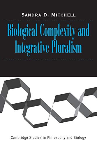 Beispielbild fr Biological Complexity and Integrative Pluralism zum Verkauf von Better World Books