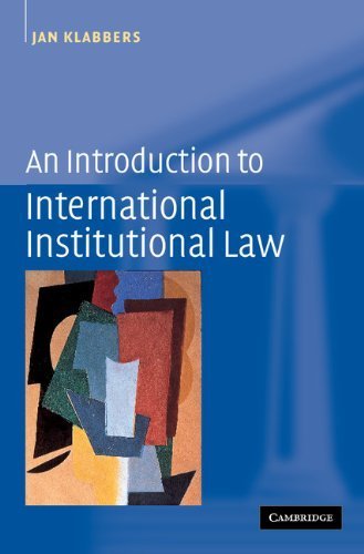 9780521520935: An Introduction to International Institutional Law