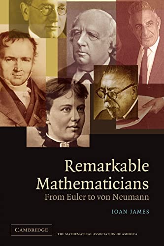 Imagen de archivo de Remarkable Mathematicians: From Euler to Von Neumann a la venta por ThriftBooks-Dallas