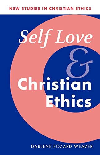Beispielbild fr Self Love and Christian Ethics (New Studies in Christian Ethics) zum Verkauf von Chiron Media