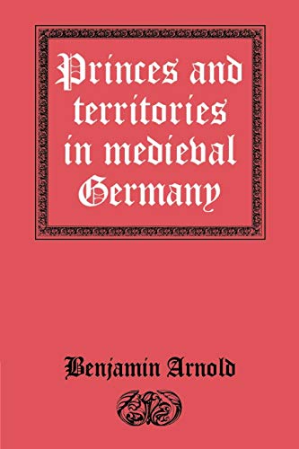 9780521521482: Princes and Territories in Medieval Germany