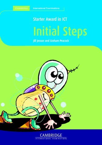 Stock image for Starter Award in ICT: Initial Steps (Cambridge International Examinations) for sale by AMM Books