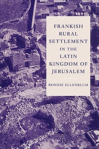 

Frankish Rural Settlement in the Latin Kingdom of Jerusalem