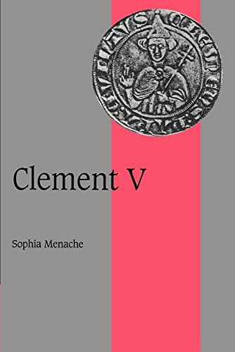 Stock image for Clement V (Cambridge Studies in Medieval Life and Thought: Fourth Series, Series Number 36) for sale by Ed's Editions LLC, ABAA