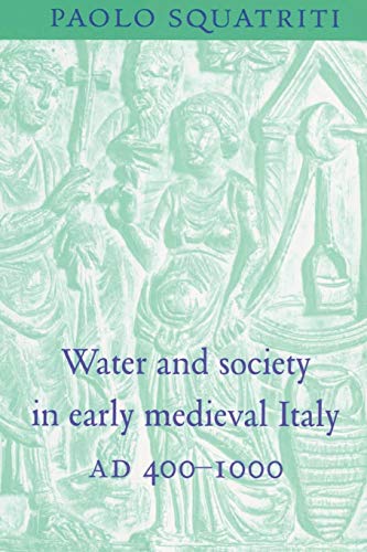 9780521522069: Water and Society in Early Medieval Italy, AD 400-1000