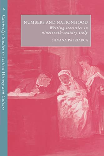 9780521522601: Numbers and Nationhood: Writing Statistics in Nineteenth-Century Italy